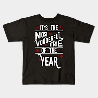 Christmas: It's the most wonderful time of the year Kids T-Shirt